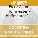 Franz Anton Hoffmeister - Hoffmeister'S Magic Flute cd musicale