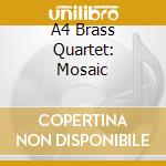 A4 Brass Quartet: Mosaic cd