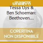 Tessa Uys & Ben Schoeman: Beethoven Symphonies Vol.2 cd musicale