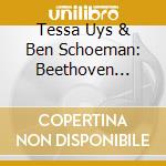 Tessa Uys & Ben Schoeman: Beethoven Symphonies Vol.2 cd