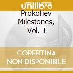 Prokofiev Milestones, Vol. 1 cd
