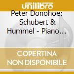 Peter Donohoe: Schubert & Hummel - Piano Quintets cd