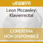 Leon Mccawley: Klavierrecital cd