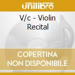 V/c - Violin Recital cd