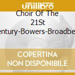 Choir Of The 21St Century-Bowers-Broadbe - Another Look At Harmony - Part Iv