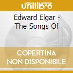 Edward Elgar - The Songs Of cd musicale di Edward Elgar