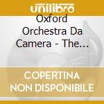 Oxford Orchestra Da Camera - The Music Makers-A Summer Evening cd musicale di Oxford Orchestra Da Camera