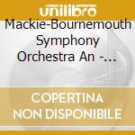 Mackie-Bournemouth Symphony Orchestra An - St Pauls Voyage To Melita-Agincourt