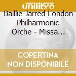 Baillie-Jarred-London Philharmonic Orche - Missa Solemnis (2 Cd) cd