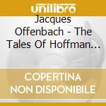 Jacques Offenbach - The Tales Of Hoffman - eng cd