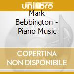 Mark Bebbington - Piano Music cd musicale