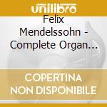 Felix Mendelssohn - Complete Organ Works Vol.2 cd musicale di Bate Jennifer