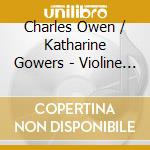 Charles Owen / Katharine Gowers - Violine & Klavier cd