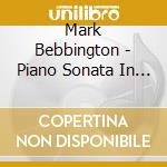 Mark Bebbington - Piano Sonata In D Minor-Piano Sonata In cd
