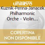 Kuznik-Perina-Janacek Philharmonic Orche - Violin And Viola Concertos cd musicale di Kuznik
