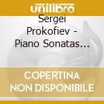 Sergei Prokofiev - Piano Sonatas Volume III cd musicale di Sergei Prokofiev