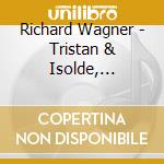 Richard Wagner - Tristan & Isolde, Prelude & Liebestood cd musicale di Flagstadk