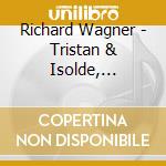 Richard Wagner - Tristan & Isolde, Prelude & Liebestood cd