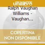 Ralph Vaughan Williams - Vaughan Williams Live, Volume 1 cd