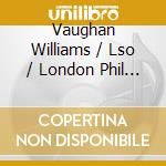Vaughan Williams / Lso / London Phil Orch - Live Vo. 3 cd