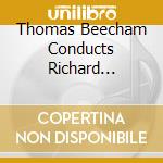Thomas Beecham Conducts Richard Strauss cd