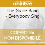 The Grace Band - Everybody Sing cd