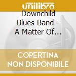 Downchild Blues Band - A Matter Of Time: The Downchild Collection cd