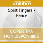 Spirit Fingers - Peace cd musicale