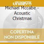 Michael Mccabe - Acoustic Christmas cd