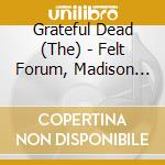Grateful Dead (The) - Felt Forum, Madison Square Garden, New York, December 5 1971, Wnew Broadcast cd musicale