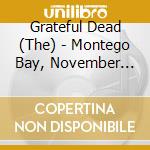Grateful Dead (The) - Montego Bay, November 26, 1982, Syndicated Broadcast (2Cd) cd musicale