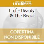 Emf - Beauty & The Beast cd musicale