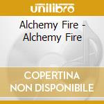 Alchemy Fire - Alchemy Fire cd