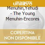 Menuhin,Yehudi - The Young Menuhin-Encores cd