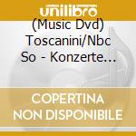 (Music Dvd) Toscanini/Nbc So - Konzerte & Symphonien cd