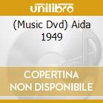(Music Dvd) Aida  1949 cd musicale