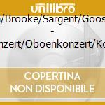 Brain/Brooke/Sargent/Goossens - Hornkonzert/Oboenkonzert/Konzert F?R Fagott cd