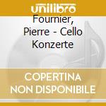 Fournier, Pierre - Cello Konzerte cd