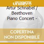 Artur Schnabel / Beethoven Piano Concert - cd