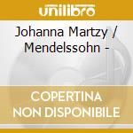 Johanna Martzy / Mendelssohn - cd