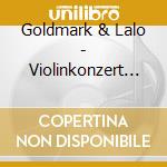 Goldmark & Lalo - Violinkonzert 1 cd