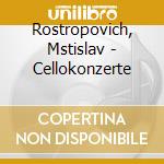Rostropovich, Mstislav - Cellokonzerte cd
