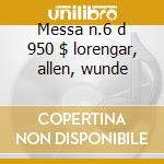 Messa n.6 d 950 $ lorengar, allen, wunde cd