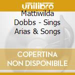 Mattiwilda Dobbs - Sings Arias & Songs cd