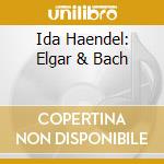 Ida Haendel: Elgar & Bach cd