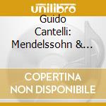 Guido Cantelli: Mendelssohn & Brahms
