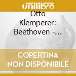 Otto Klemperer:  Beethoven - Symphony 9-Choral cd