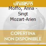 Moffo, Anna - Singt Mozart-Arien cd