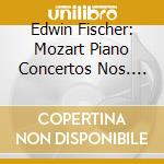 Edwin Fischer: Mozart Piano Concertos Nos. 20 & 25 cd