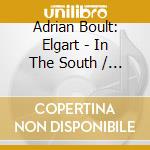 Adrian Boult: Elgart - In The South / Simphony No. 1 cd